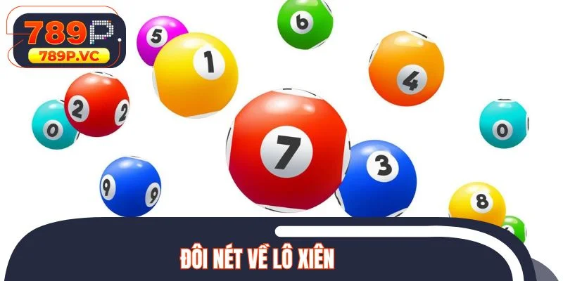 Đôi nét về lô xiên