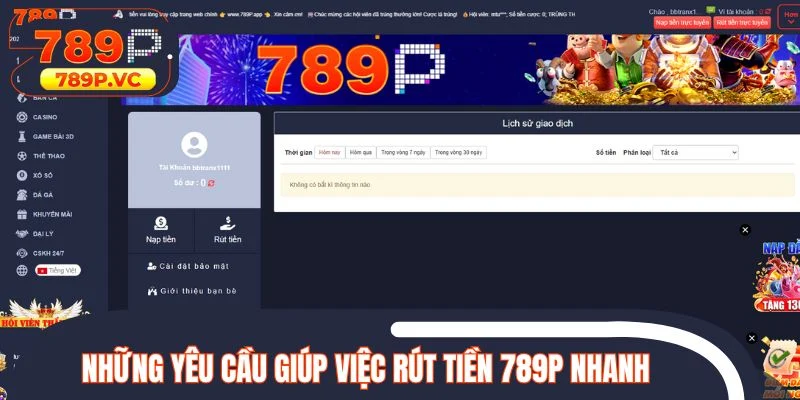 Những yêu cầu giúp việc rút tiền 789P nhanh và an toàn